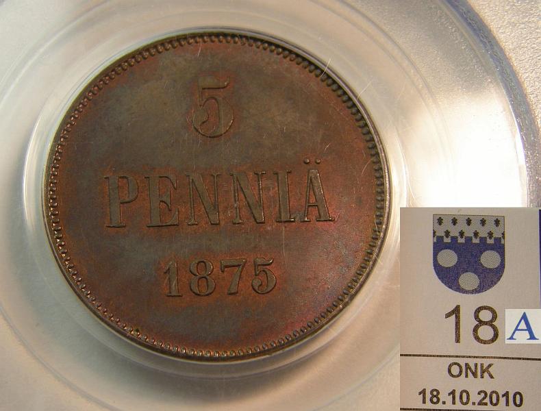 kohde_018_a.jpg - Kohde 18, arvopuoli, lhthinta: 300 € 5 p 1875 PCGS luokittelema ja kapseloima MS 64 RB. Kaunis tumma kiilto, kunto: 8.