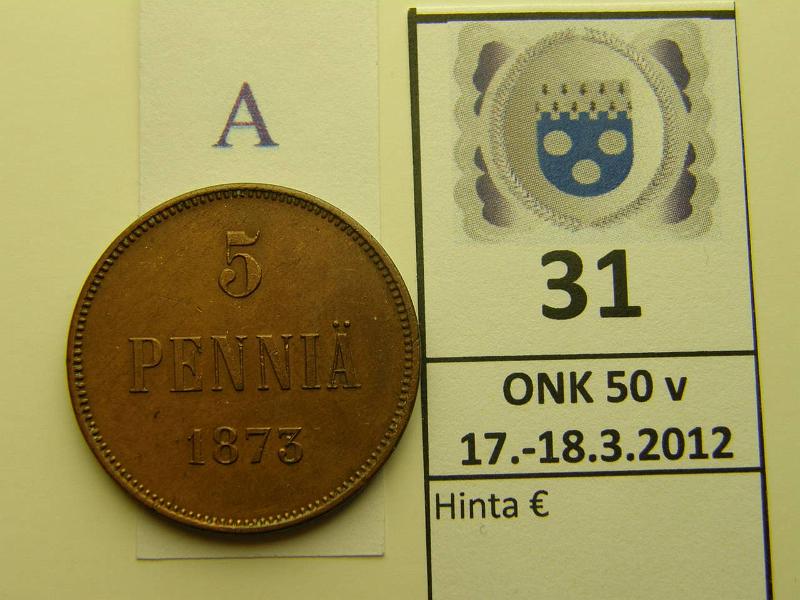 k-0031-a.jpg - Kohde 31 (kuva 1/2), lhthinta: 35 € / myyntihinta: 54 € 5 p 1873 puhd, lhes kulumaton, kunto: 7