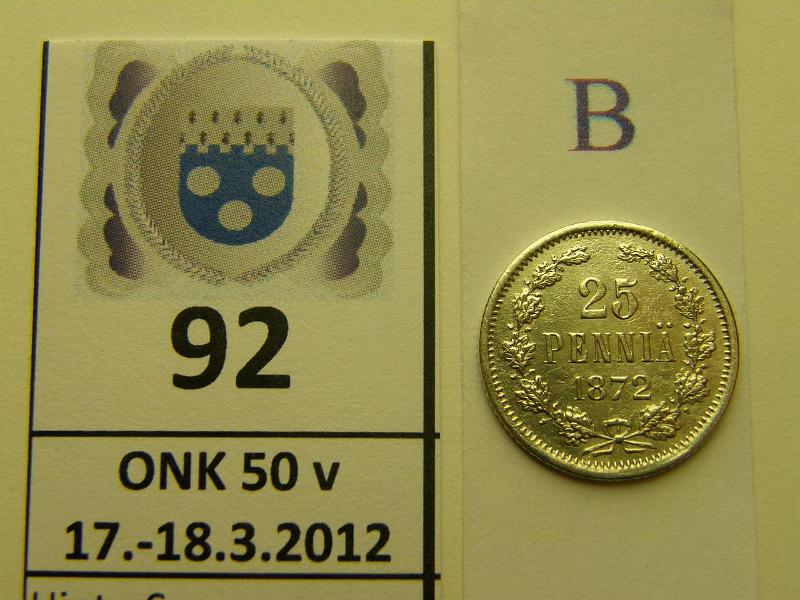 k-0092-b.jpg - Kohde 92 (kuva 2/2), lhthinta: 50 € / myyntihinta: 74 € 25 p 1872 Ag, SNY 271.1 el.puhd, hnja, kaunis!, kunto: 7