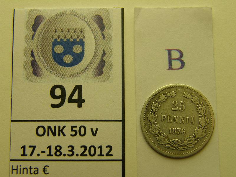 k-0094-b.jpg - Kohde 94 (kuva 2/2), lhthinta: 2500 € / myyntihinta: 2650 € 25 p 1876 Ag, harvinainen!, kunto: 2/4