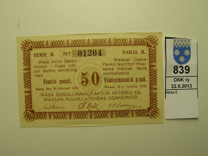 k-0839-a.jpg - Kohde 839, lhthinta: 10 € / myyntihinta: 26 € 50p 1918 P#58 Waasan Puuvillatehdas OY Sarja B 01204, kunto: 8