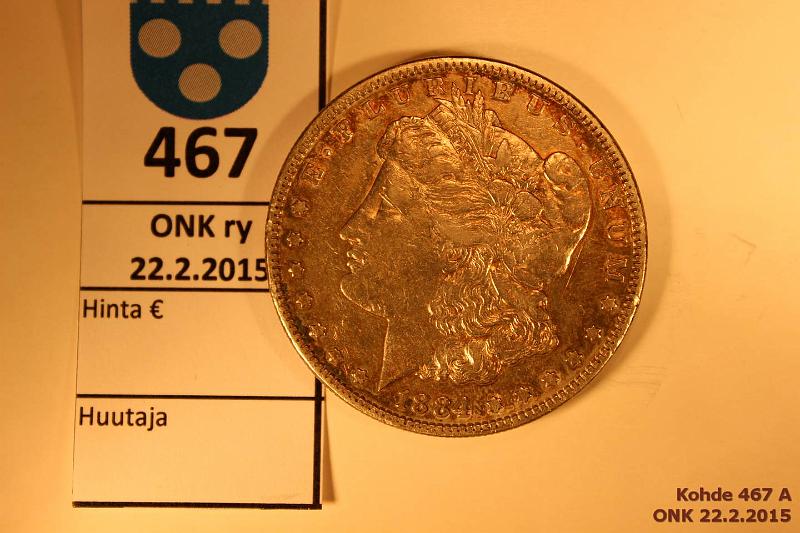 k-0467-a.jpg - Kohde 467, lhthinta: 15 € / myyntihinta: 18 € 1 $ 1884 KM#110 Ag, 26,73g/900 Morgan Dollar, kunto: 5