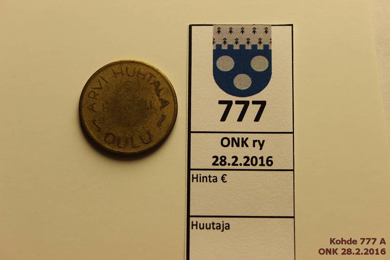 k-0777-a.jpg - Kohde 777, lhthinta: 15 € / myyntihinta: 22 € Poletti Br(?), Arvi Huhtala, Oulu. Yksipuolinen sirkus-/tivolipoletti., kunto: 4