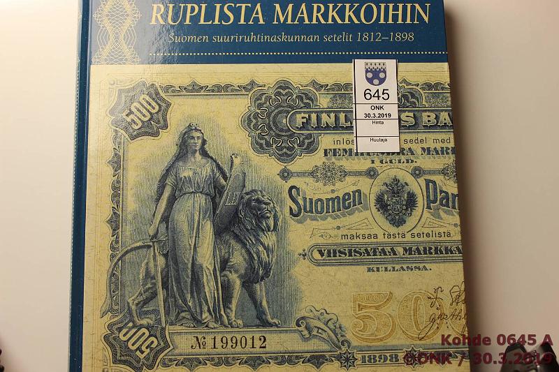 k-0645-a.jpg - Kohde 645, lhthinta: 40 € / myyntihinta: 42 € Antti Heinonen 2018 Ruplista markkoihin, Suomen suuriruhtinaskunnan setelit 18121898. Julkaisija Suomen Pankki, kustantaja Edita Publishing Oy, kunto: 10