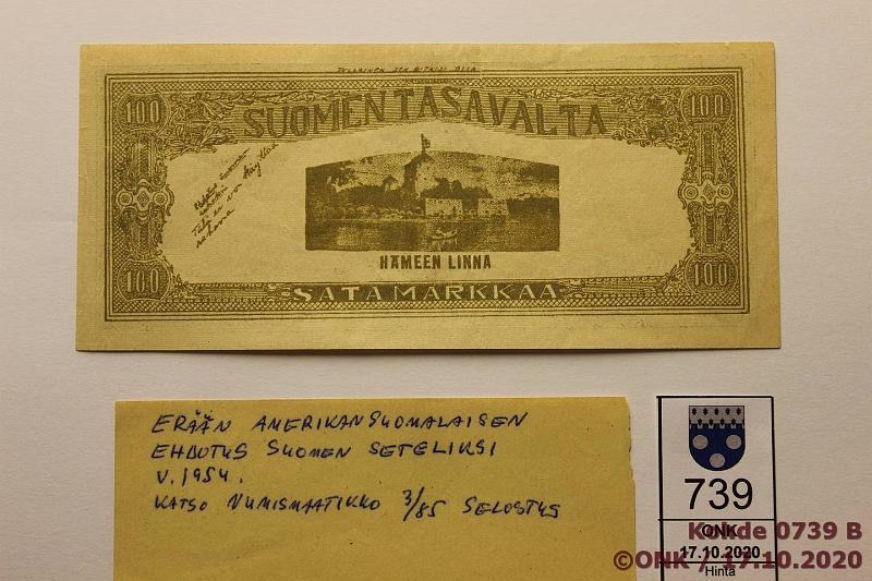 k-0739-b.jpg - Kohde 739 (kuva 2/2), lhthinta: 10 € / myyntihinta: 21 € 100 mk 1954 Ehdotelma rahaksi (Amerikan suomalainen tekij), Kuva-aihe Kysti Kallio, km: Ehdotus no. 1 Suomen rahaksi. Kntpuolella Hmeen Linna ja km: Ehdotus Suomen rahaksi. Tt ei voi kytt rahana. 12mm rep. Aiheesta artikkeli Numismaatikko 3/85, kunto: 8