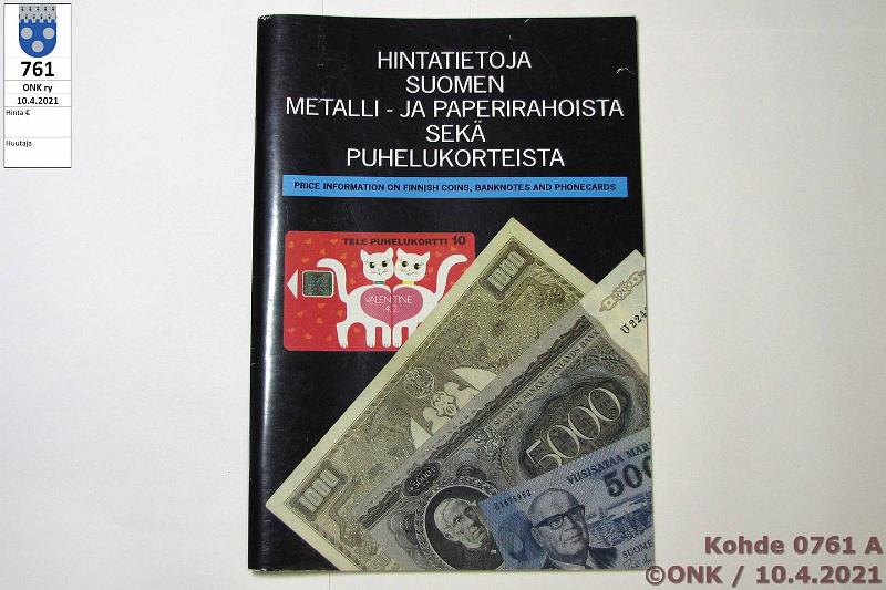 k-0761-a.jpg - Kohde 761, lhthinta: 3 € / myyntihinta: 3 € Erkki Borg 1994 Hintatietoja Suomen metalli- ja paperirahoista sek puhelukorteista, kunto: 9