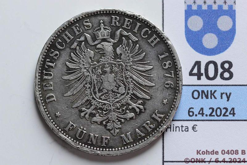 k-0408-b.jpg - Kohde 408 (kuva 2/2), lhthinta: 30 € / ei tarjouksia Saksa 5 mk 1876C KM#503 Ag, 27,777g/900, Wilhelm V, Preussi, rvja, kunto: 4