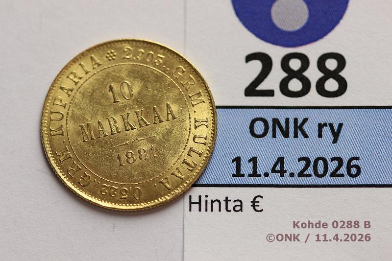 k-0288-b.jpg - Kohde 288 (kuva 2/2), l�ht�hinta: 280 &euro; / myyntihinta: 420 &euro; 10 mk 1881 Au, hnja, kunto: 9