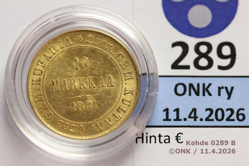 k-0289-b.jpg - Kohde 289 (kuva 2/2), l�ht�hinta: 280 &euro; / myyntihinta: 420 &euro; 10 mk 1881 Au, hnja, kaps, kunto: 9