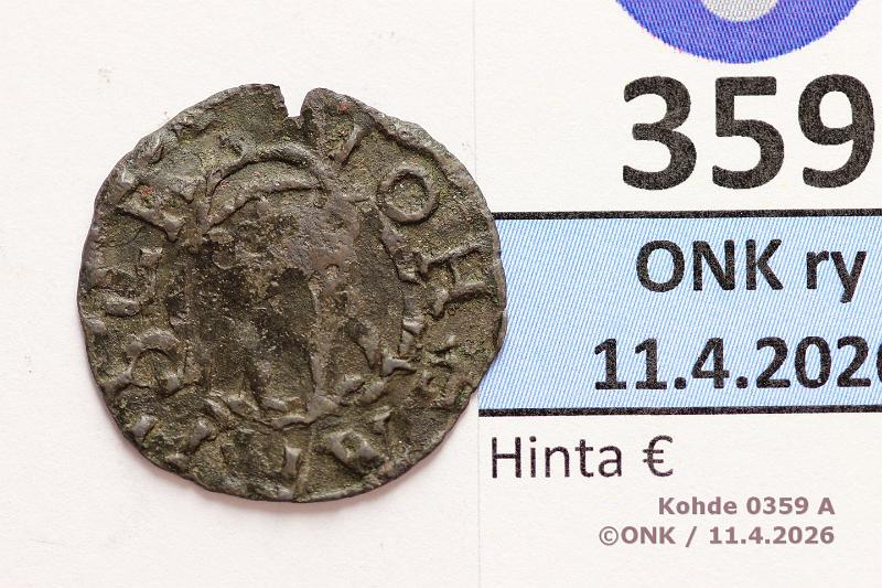 k-0359-a.jpg - Kohde 359 (kuva 1/2), l�ht�hinta: 20 &euro; / ei tarjouksia  2 penningar   ND (1576) SM#121   Ag, Juhana III, rvja , kunto:  2 
