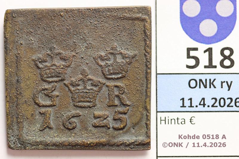 k-0518-a.jpg - Kohde 518 (kuva 1/2), l�ht�hinta: 50 &euro; / myyntihinta: 80 &euro;  1 �re   1625 KM#106.2   Cu, Kustaa II Adolf, klipping , kunto:  3/4 